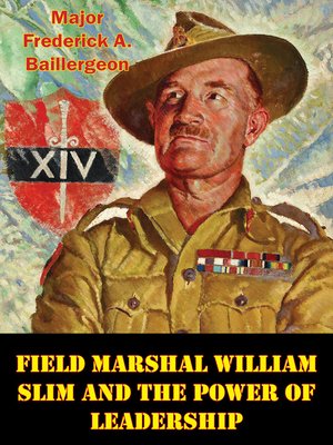 cover image of Field Marshal William Slim and the Power of Leadership